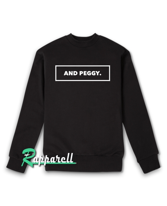 And Peggy Sweatshirt And Peggy Sweatshirt