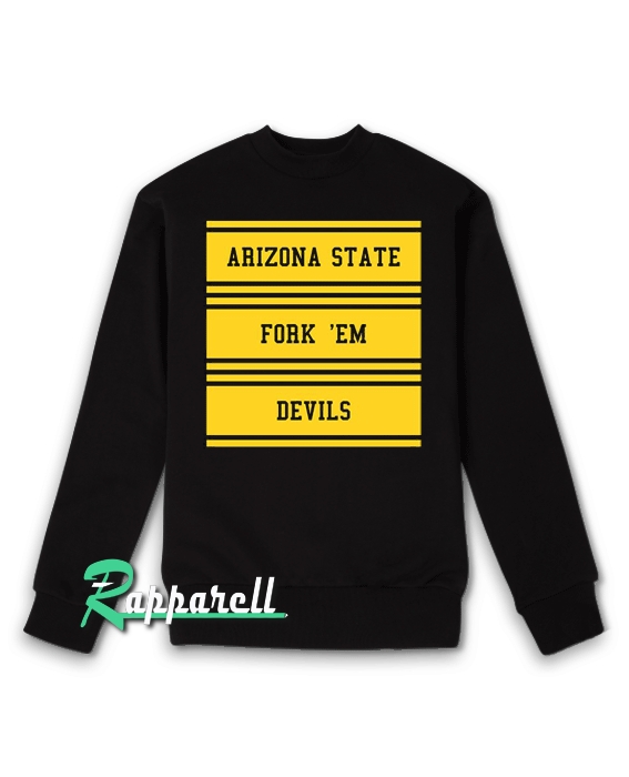 Arizona State Fork Em Devils Sweatshirt Arizona State Fork Em Devils Sweatshirt