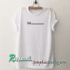 Be Tshirt
