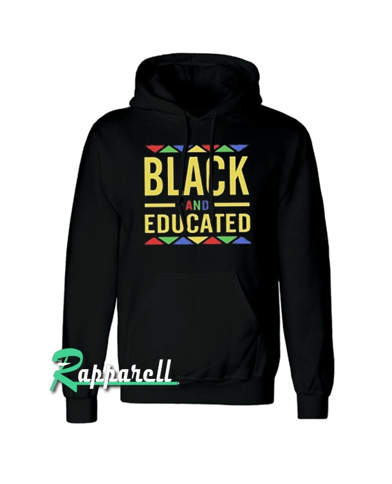 Black And Educated Hoodie Black And Educated Hoodie