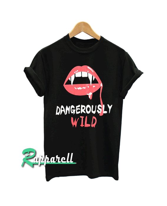 Dangerously Wild Best Friends Tshirt Dangerously Wild Best Friends Tshirt