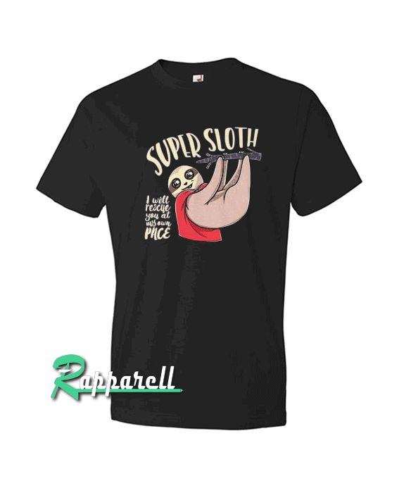 Funny Sloth Super Hero Perfect Tshirt Funny Sloth Super Hero Perfect Tshirt