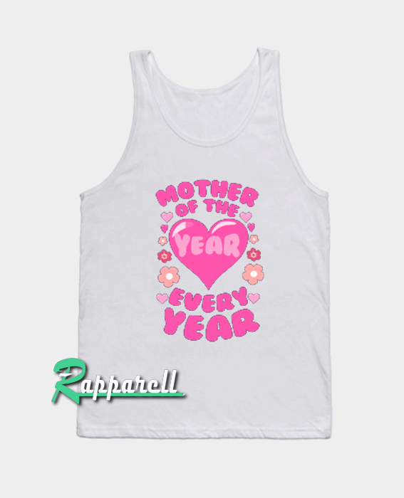 Mother of The Year Tank top Mother of The Year Tank top