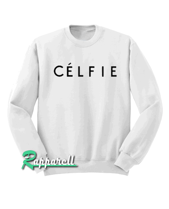 Celfie Unisex Sweatshirt Celfie Unisex Sweatshirt