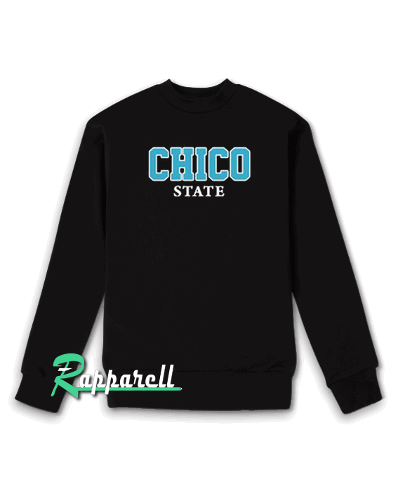 Chico State Sweatshirt Chico State Sweatshirt