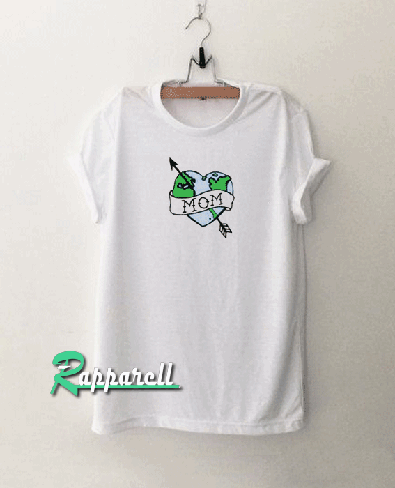 Earth Love Mom Tshirt Earth Love Mom Tshirt