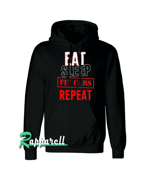 Eat Sleep Cars Repeat Hoodie Eat Sleep Cars Repeat Hoodie