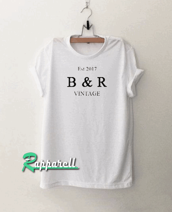 Est 2017 B And R-Vintage Tshirt Est 2017 B And R-Vintage Tshirt