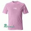 Friday Font Tshirt