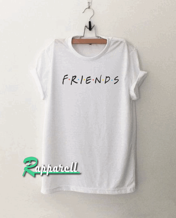 Friends Tshirt Friends Tshirt