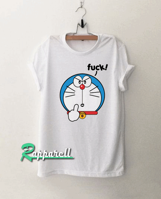 Fuck-Doraemon Fuck Tshirt Fuck-Doraemon Fuck Tshirt