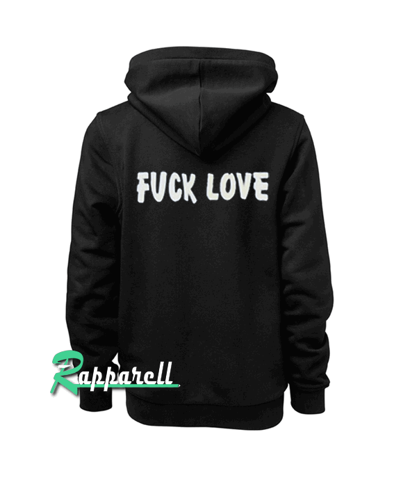 Fuck Love Back Unisex Hoodie Fuck Love Back Unisex Hoodie