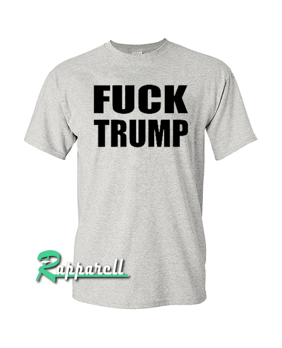 Fuck Trump Tshirt Fuck Trump Tshirt
