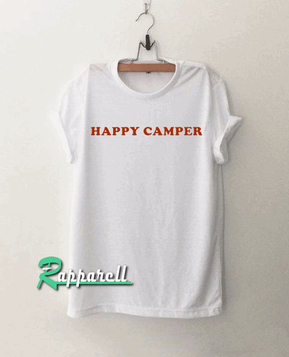 Happy Camper Tshirt Happy Camper Tshirt