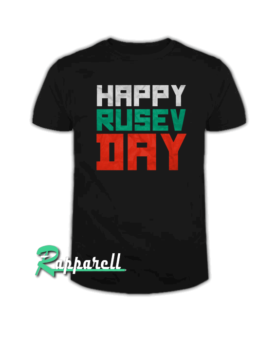 Happy Rusev Day Tshirt Happy Rusev Day Tshirt