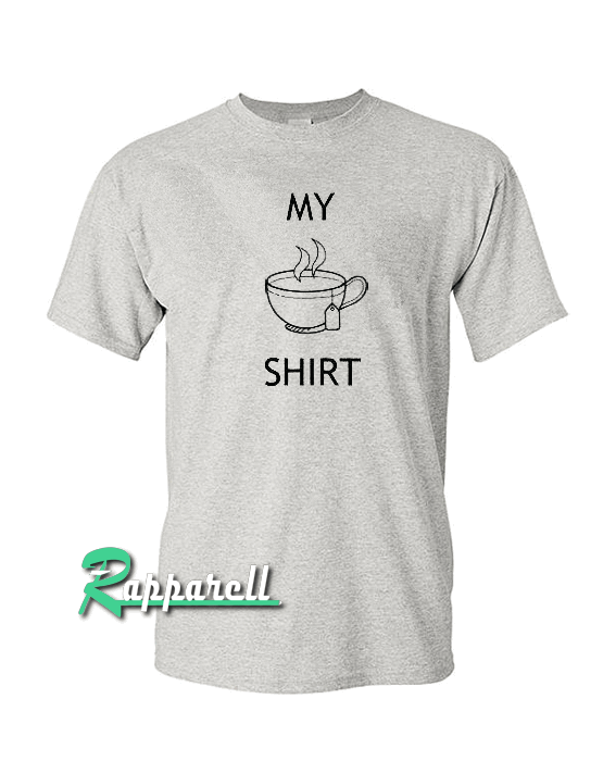 MY TEA Tshirt MY TEA Tshirt
