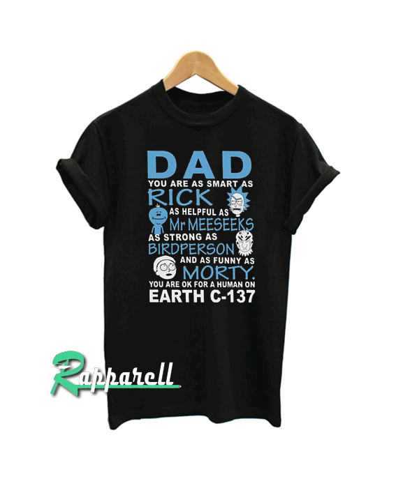 Rick and Morty Fathers Day Gift Tshirt Rick and Morty Fathers Day Gift Tshirt