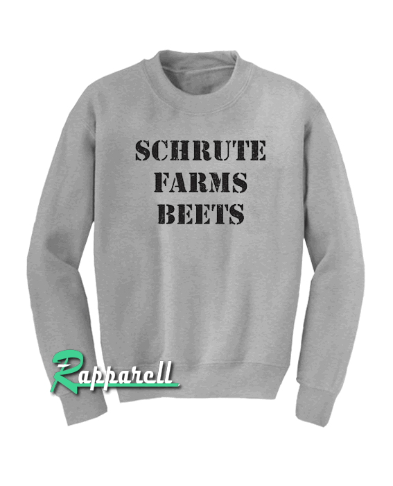 Schrute Farm Beets Sweatshirt Schrute Farm Beets Sweatshirt