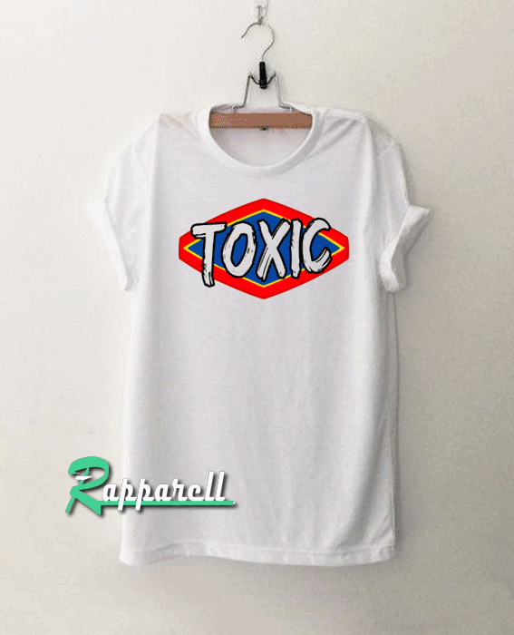 Toxic Tshirt Toxic Tshirt