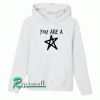 You Are A Star Unisex Hoodie