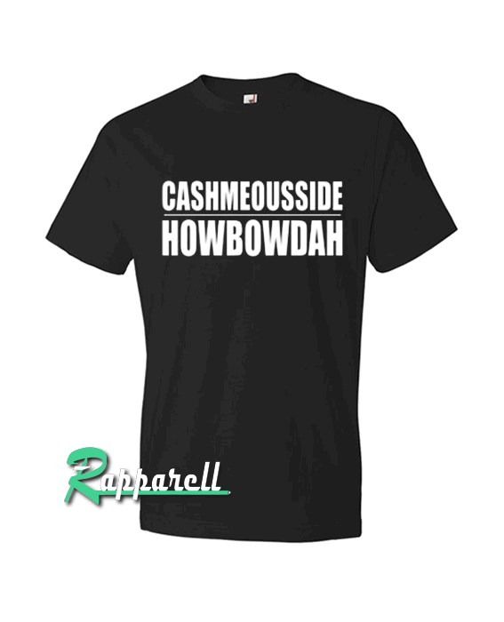 Cash Me Ousside How Bow Dah Tshirt Cash Me Ousside How Bow Dah Tshirt