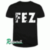 Fez men Tshirt