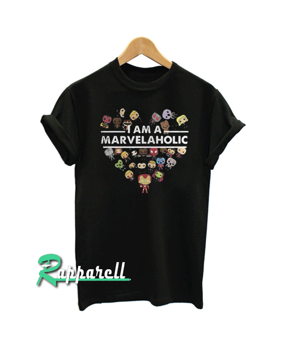 I Am a Marvelaholic Tshirt I Am a Marvelaholic Tshirt