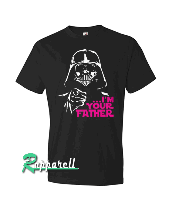 I'm Your Father Black Tshirt I'm Your Father Black Tshirt