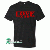 Love Sex Valentine's Day Tshirt