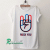 Rock Fuck You Tshirt