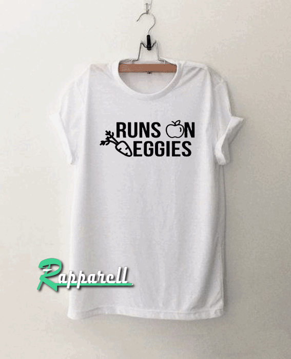 Runs on Veggies Tshirt Runs on Veggies Tshirt