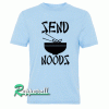 SEND NOODS Tshirt