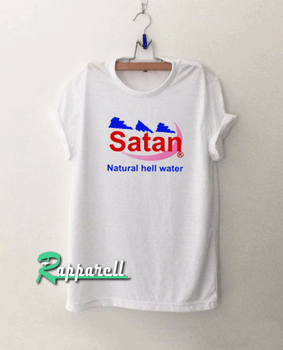 Satan Natural Hell Water Tshirt Satan Natural Hell Water Tshirt