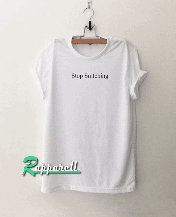 Stop Snitching Tshirt Stop Snitching Tshirt