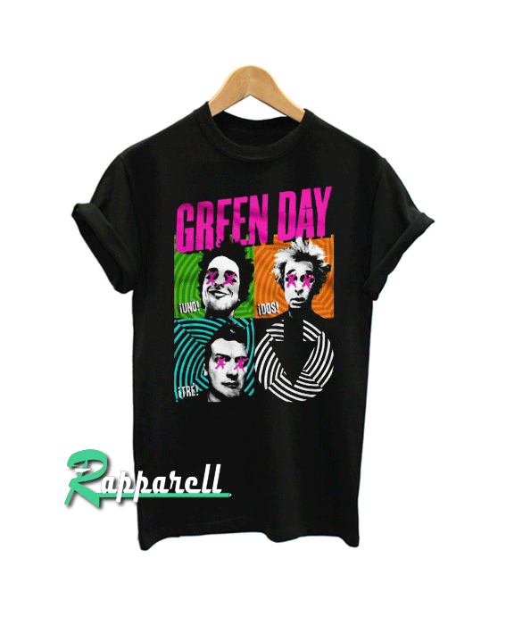 Uno Dos Tre Green Day Band Unisex Tshirt Uno Dos Tre Green Day Band Unisex Tshirt