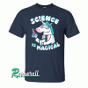 Science is magical Tshirt