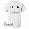Fuck Can Be Used In Many Ways Tshirt