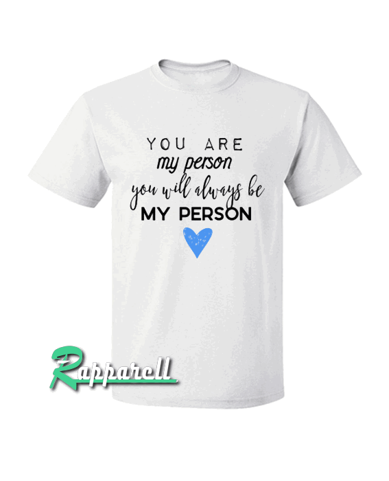 Grey's Anatomy-You are my person Tshirt Grey's Anatomy-You are my person Tshirt