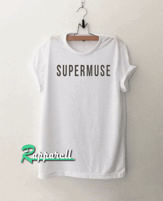Supermuse-Funny Tshirt Supermuse-Funny Tshirt