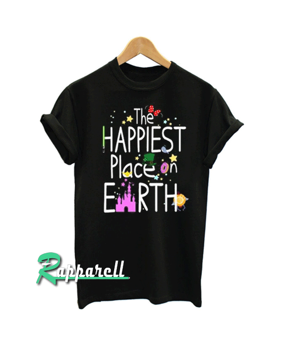 The Happiest Place On Earth Tshirt The Happiest Place On Earth Tshirt