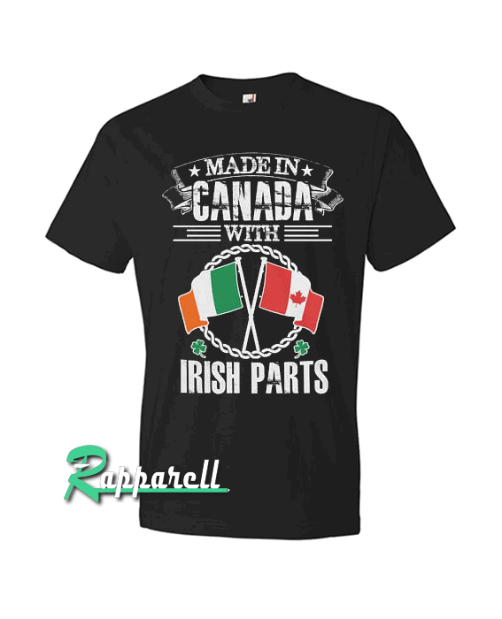Made in Canada with Irish parts Ireland Canadian flag Tshirt Made in Canada with Irish parts Ireland Canadian flag Tshirt
