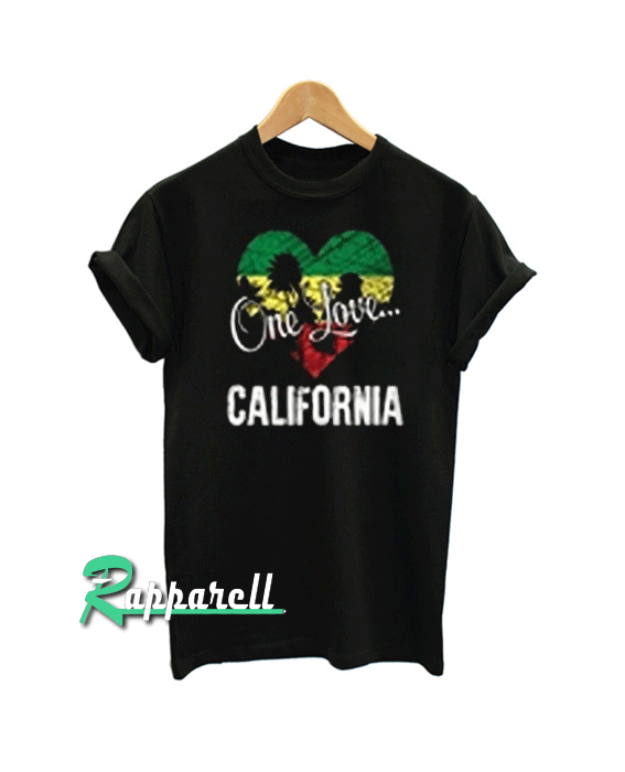 One Love California Tshirt One Love California Tshirt