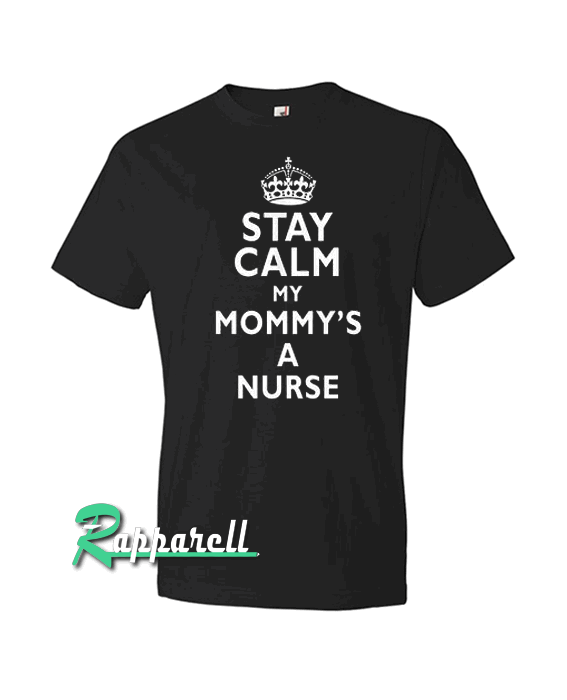 Stay Calm My Mommy's A Núe Black Tshirt Stay Calm My Mommy's A Núe Black Tshirt