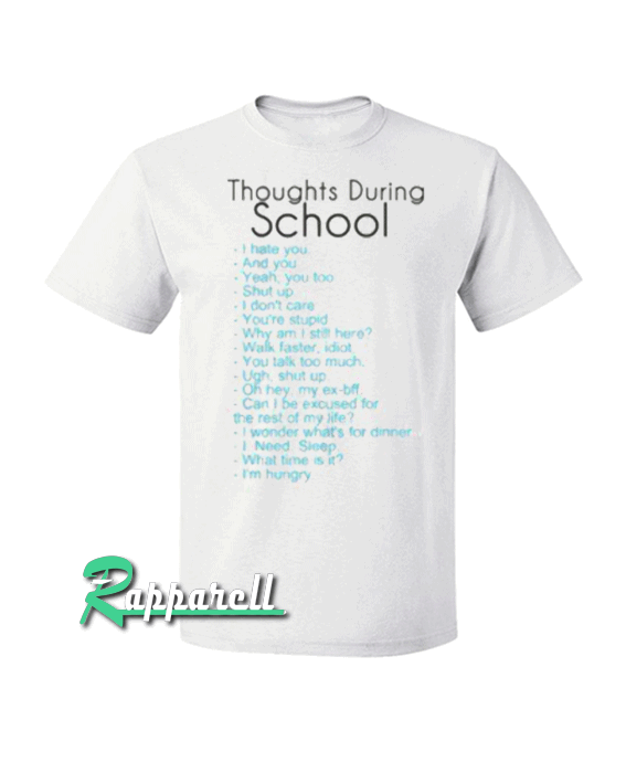 Thouhts During School Tshirt Thouhts During School Tshirt