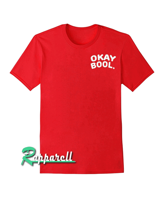Okay Bool Tshirt Okay Bool Tshirt