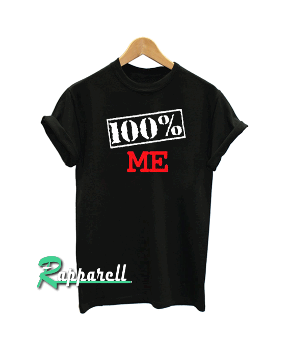 100% Me Empowering Words For All Fan 100% Me Empowering Words For All Fan Tshirt