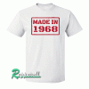 50th Birthday Gift For 50 Year Old Made In 1968 Tshirt