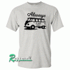 Always Travel Sunbelt Tshirt
