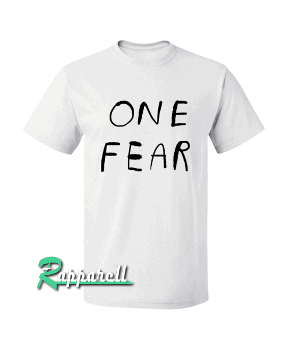 ONE FEAR Tshirt ONE FEAR Tshirt