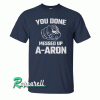 AARON-You Don Messed Up Meme Novelty Gift Tshirt